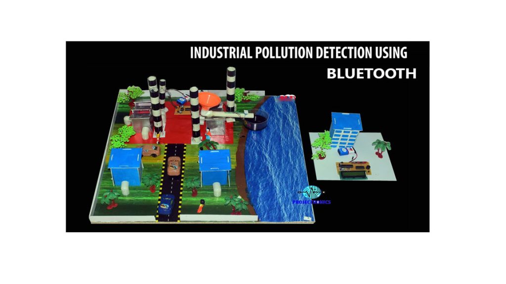 Industrial pollution detection and control using Bluetooth - Projectronics